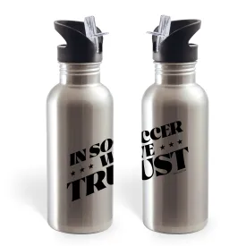 In Soccer We Trust Podcast Logo 20oz Screw Top Water Bottle with Straw